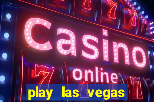 play las vegas slots free