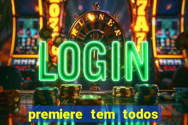 premiere tem todos os jogos