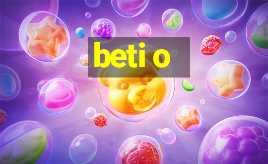 beti o