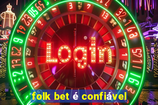 folk bet é confiável