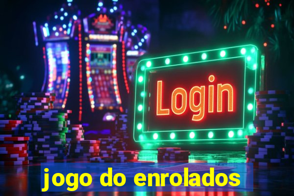 jogo do enrolados