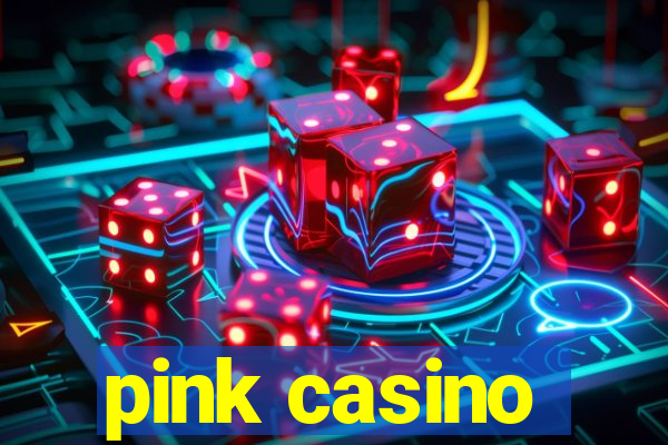 pink casino