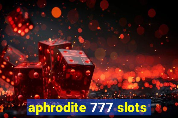 aphrodite 777 slots