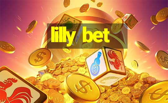 lilly bet