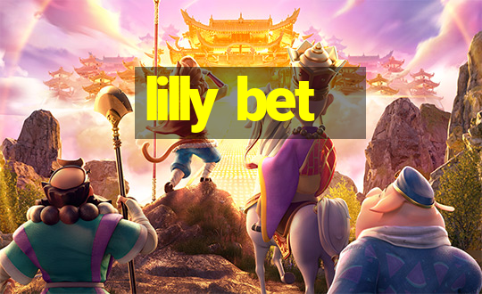 lilly bet