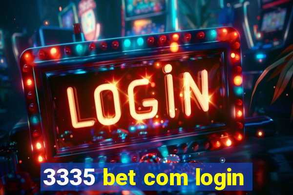 3335 bet com login