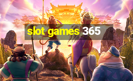 slot games 365