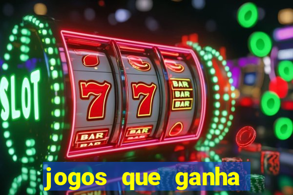 jogos que ganha bonus no cadastro