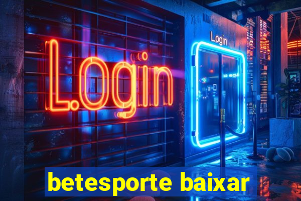 betesporte baixar