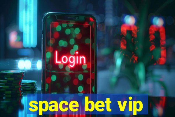 space bet vip