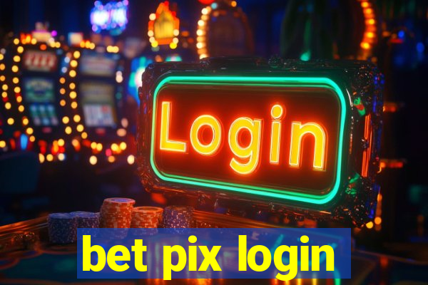 bet pix login