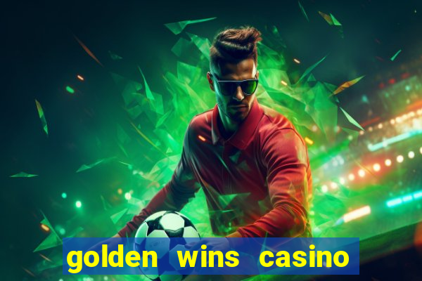 golden wins casino slots download