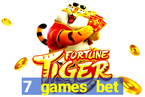 7 games bet fortune tiger