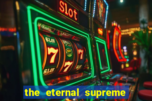 the eternal supreme 288 pt br