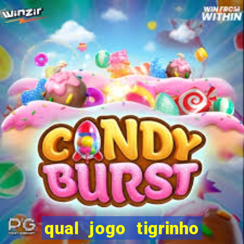 qual jogo tigrinho paga mais