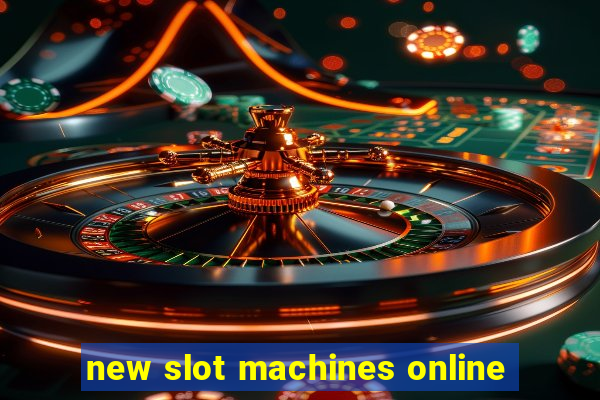 new slot machines online