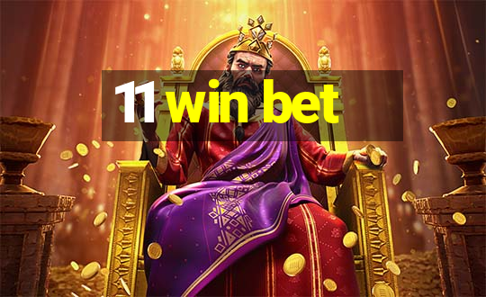 11 win bet