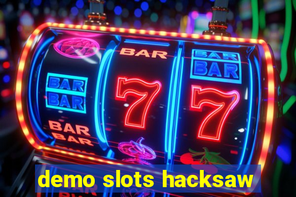 demo slots hacksaw