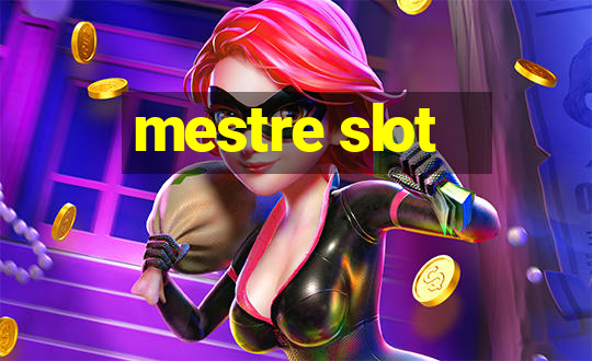 mestre slot