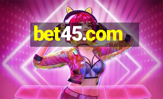 bet45.com