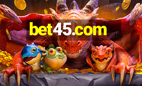 bet45.com