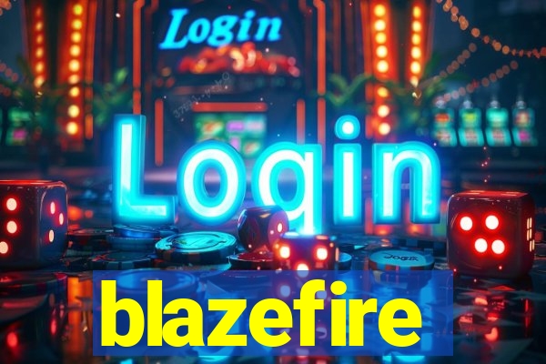 blazefire