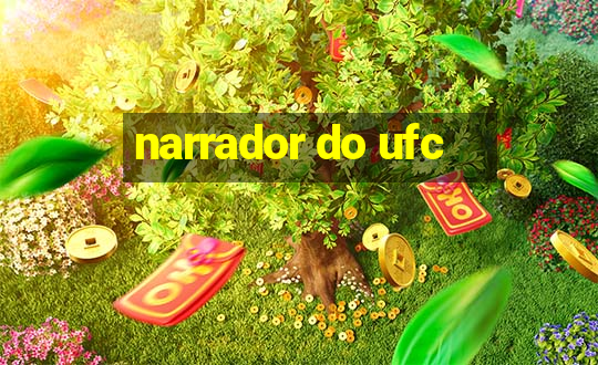 narrador do ufc