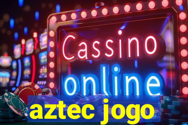 aztec jogo