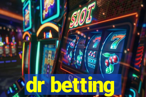 dr betting