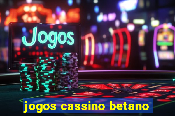 jogos cassino betano