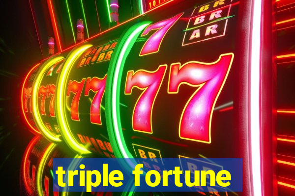 triple fortune