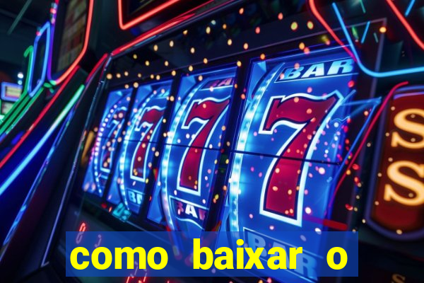 como baixar o aplicativo esporte bet