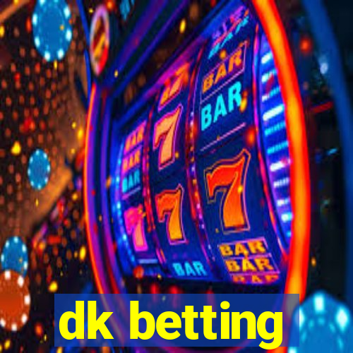 dk betting