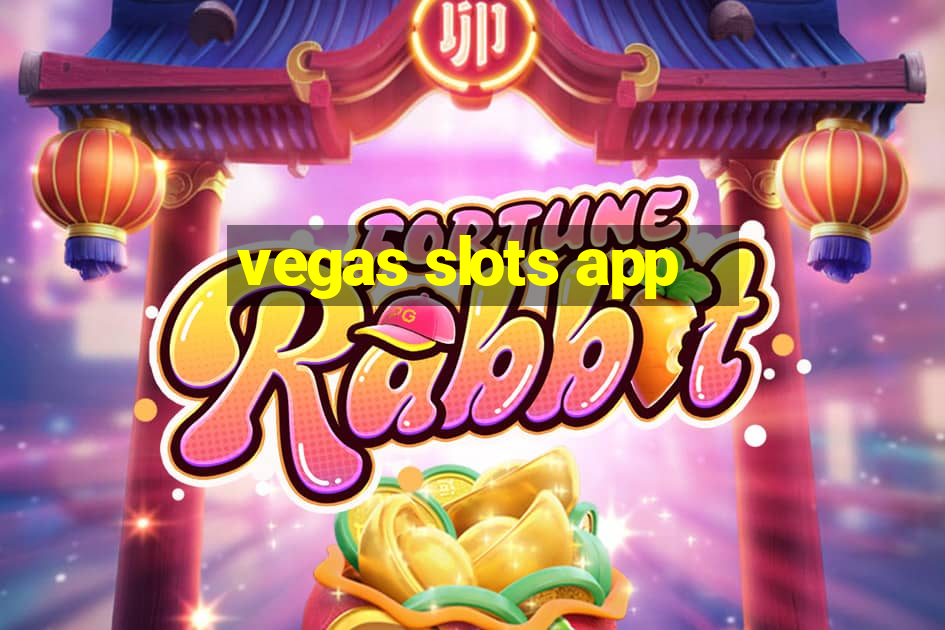 vegas slots app