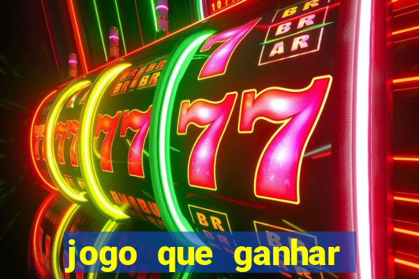 jogo que ganhar dinheiro gratis