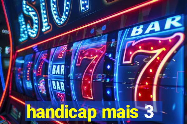 handicap mais 3