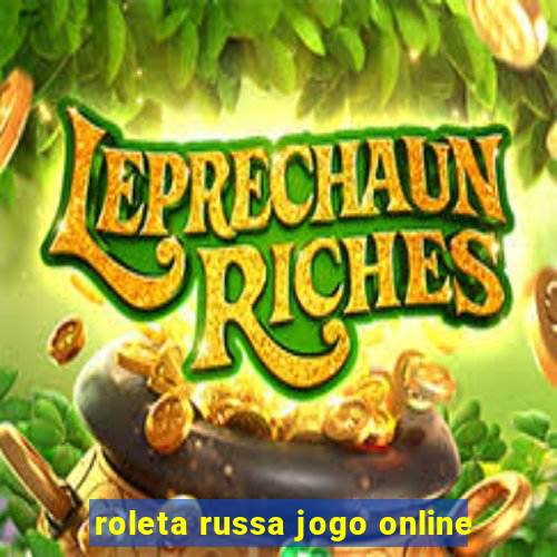 roleta russa jogo online