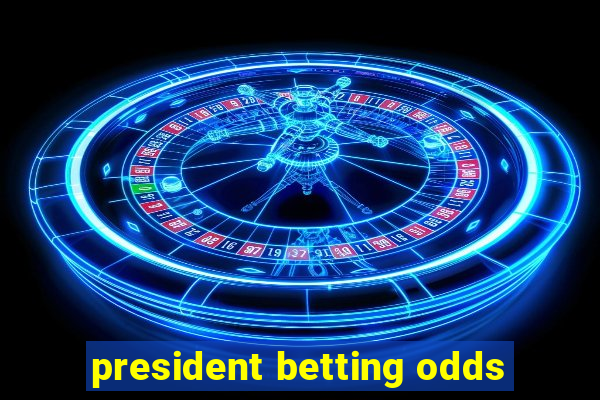 president betting odds