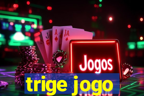 trige jogo