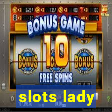 slots lady