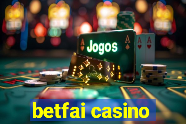 betfai casino