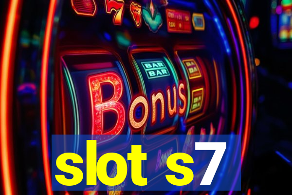 slot s7