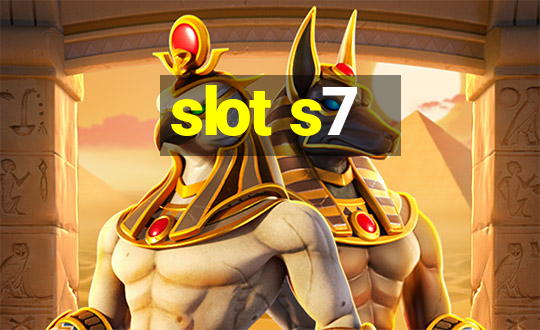 slot s7