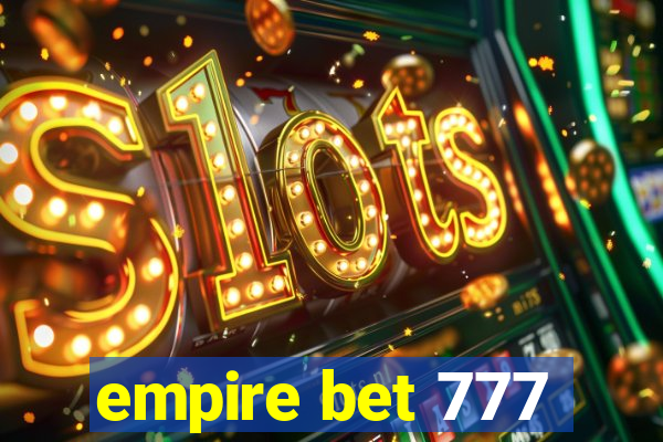 empire bet 777