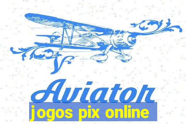 jogos pix online