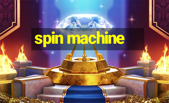 spin machine