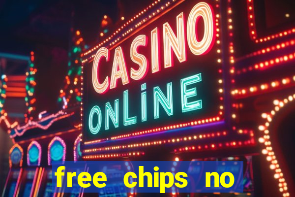 free chips no deposit casinos