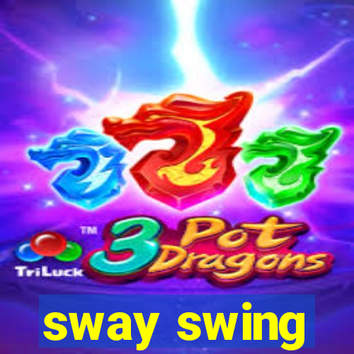 sway swing