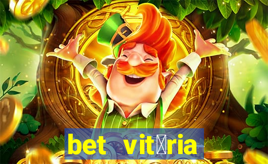 bet vit贸ria apostas online