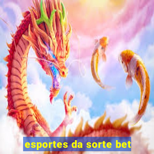 esportes da sorte bet